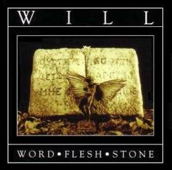 Will : Word Flesh Stone